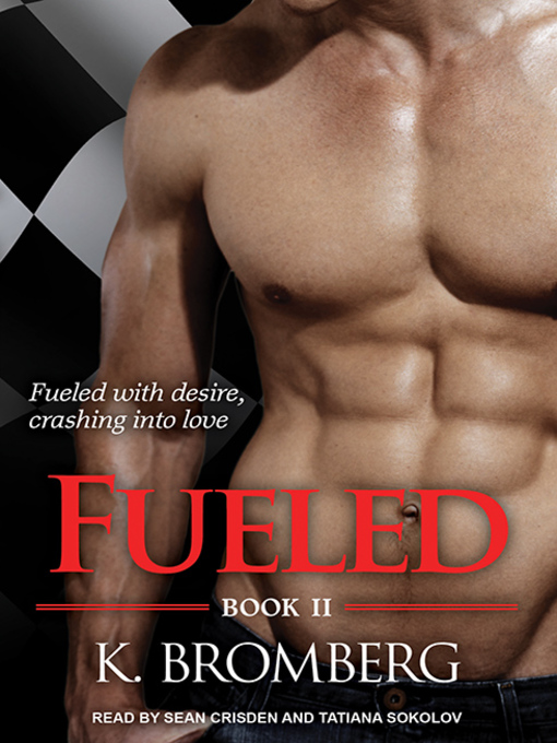 Title details for Fueled by K. Bromberg - Available